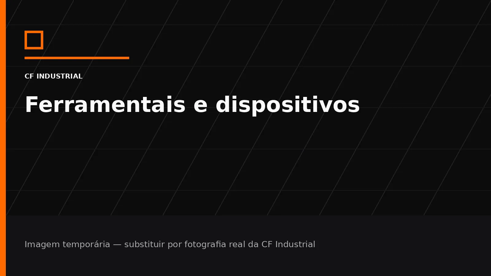 Imagem gráfica temporária para Ferramentais e dispositivos na CF Industrial