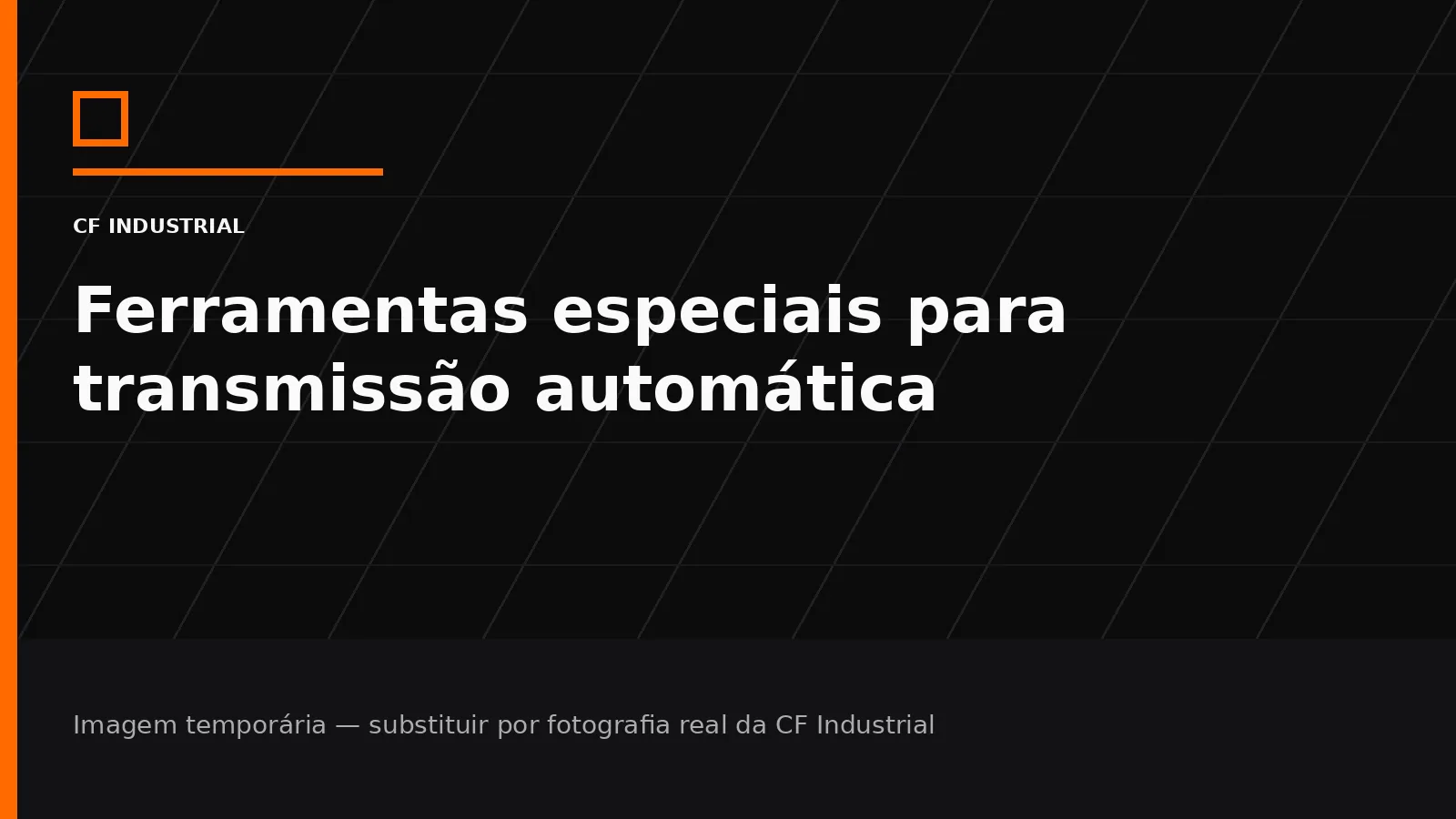Imagem gráfica temporária para Ferramentas especiais na CF Industrial